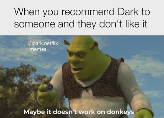 Dark series memes
